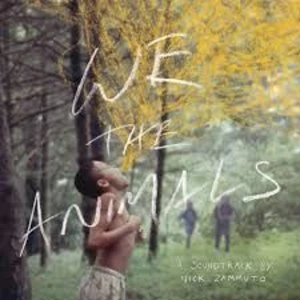 Image of Nick Zammuto - We The Animals: An Original Motion Picture Soundtrack Vinyl