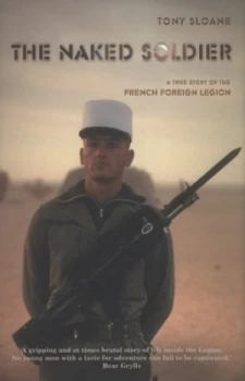 Image of The Naked Soldier by Tony Sloane Hardback