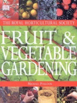 Image of Fruit and Vegetable Gardening by Michael Pollock Hardback