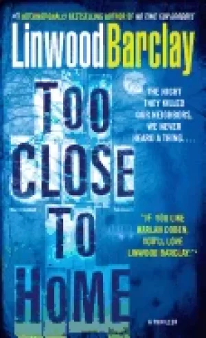 Image of too close to home a thriller