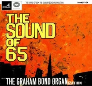 Image of The Sound of 65 by The Graham Bond Organization Vinyl Album
