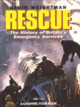 Image of Rescue by Gavin Weightman and Channel Four Television Company Hardback