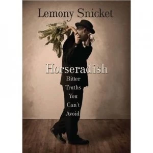 Image of Horseradish by Lemony Snicket Hardback