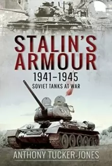 Image of Stalins Armour, 1941-1945 : Soviet Tanks at War