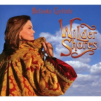 image of Belinda Carlisle - Wilder Shores CD