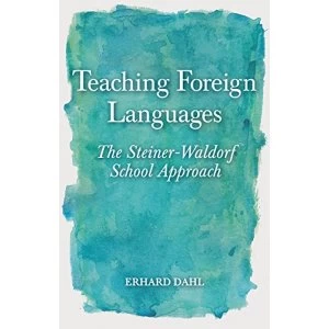 Image of Teaching Foreign Languages: The Steiner-Waldorf School Approach by Erhard Dahl (Paperback, 2014)