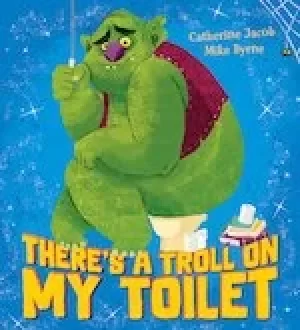 Image of There's a Troll on my Toilet