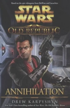 Image of Annihilation by Drew Karpyshyn Hardback