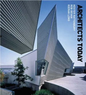 Image of Architects Today by Kester Rattenbury and Robert Bevan and Kieran Long Hardback