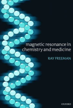 Image of Magnetic Resonance in Chemistry and Medicine by Ray Freeman Book
