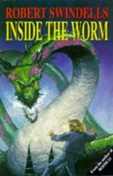 Image of Inside the Worm by Robert Swindells Paperback