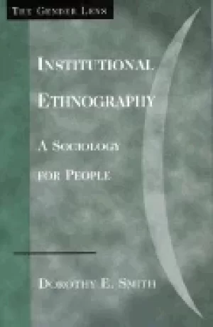 Image of institutional ethnography a sociology for people