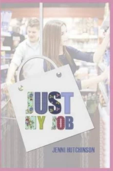 Image of Just My Job by Jenni Hutchinson Paperback