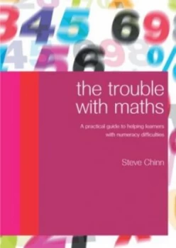 Image of The Trouble with Maths by Steve Chinn Hardback