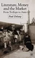 Image of literature money and the market from trollope to amis