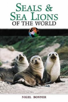 Image of Seals and Sea Lions of the World by W. Nigel Bonner and Inc Facts on File Book