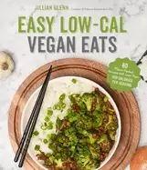 Image of easy low cal vegan eats 60 flavor packed recipes with less than 400 calorie