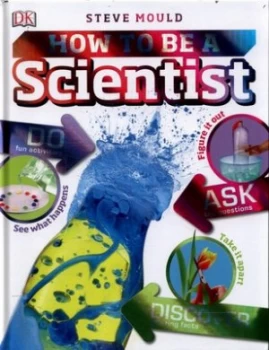 Image of How to Be a Scientist by Steve Mould Hardback