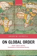 Image of on global order power values and the constitution of international society