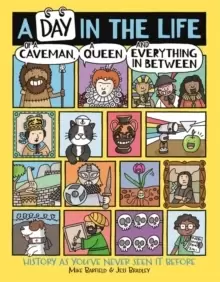 Image of A Day in the Life of a Caveman, a Queen and Everything In Between