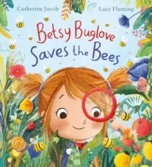 Image of Betsy Buglove Saves the Bees (PB)