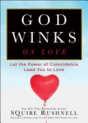 Image of god winks on love let the power of coincidence lead you to love