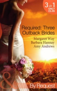 Image of Required - Three Outback Brides by Margaret Way Paperback