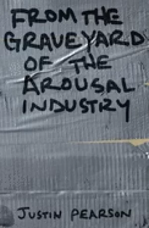 Image of from the graveyard of the arousal industry