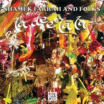 image of Shamek Farrah & Folks - La Dee La La Vinyl