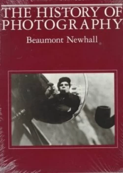 Image of The History of Photography by Beaumont Newhall Paperback