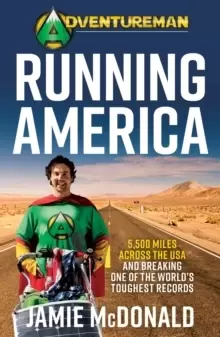 Image of Adventureman: Running America : A Glimmer of Hope: 5,500 Miles Across the USA