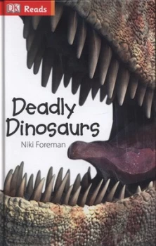 Image of Deadly Dinosaurs by Niki Foreman Hardback