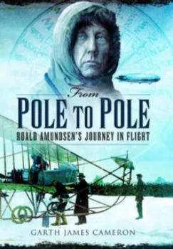 Image of From Pole to Pole by Garth James Cameron Hardback