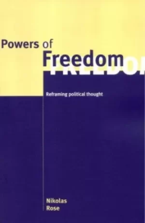Image of Powers of freedom by Nikolas S Rose