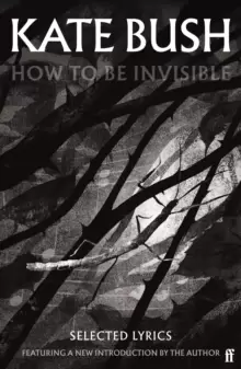 Image of How To Be Invisible : Featuring a new introduction by Kate Bush