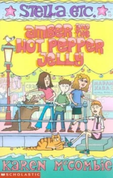 Image of Amber and the Hot Pepper Jelly by Karen Mccombie Book
