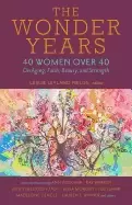 Image of wonder years 40 women over 40 on aging faith beauty and strength