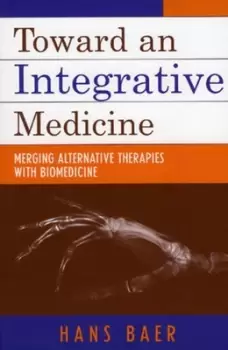 Image of Toward an Integrative Medicine by Hans A. Baer