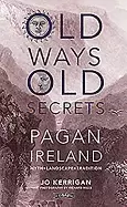 Image of old ways old secrets pagan ireland myth landscape tradition