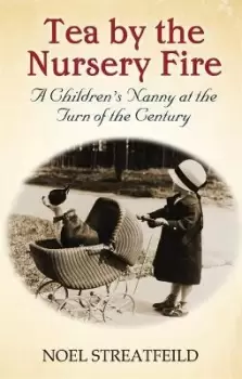 Image of Tea By The Nursery Fire by Noel Streatfeild