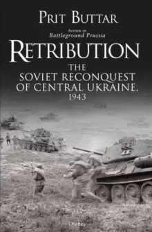 Image of Retribution : The Soviet Reconquest of Central Ukraine, 1943
