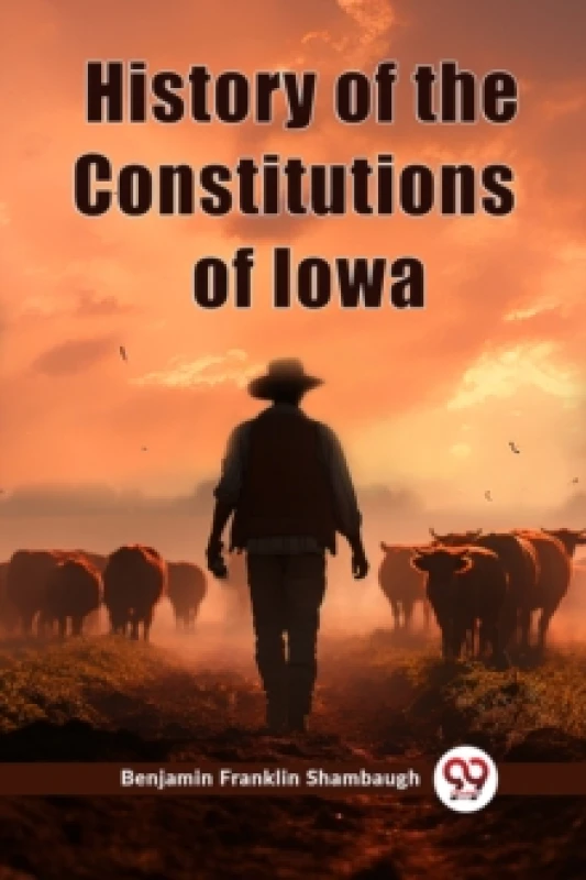 Image of History of the Constitutions of Iowa (Edition2023) Paperback / softback