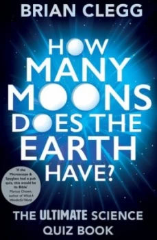 Image of How many moons does the Earth have? by Brian Clegg