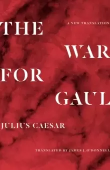 Image of The War for Gaul : A New Translation