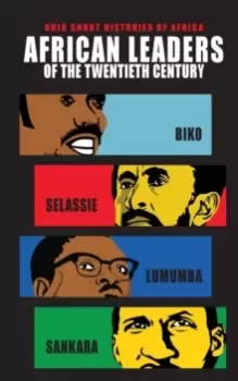 Image of African Leaders of the Twentieth Century : Biko, Selassie, Lumumba, Sankara