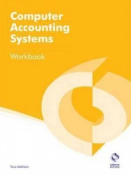 Image of Computer Accounting Systems. Workbook by Tara Askham Paperback