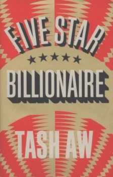 Image of Five Star Billionaire by Tash Aw Hardback