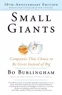 Image of small giants companies that choose to be great instead of big 10th annivers