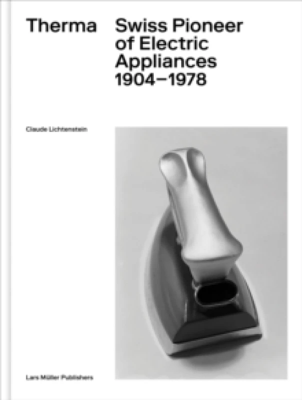 Image of Therma : Swiss Pioneer of Electric Appliances 19041978 Hardback