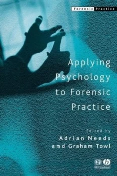 Image of Applying Psychology to Forensic Practice by Adrian Needs Book
